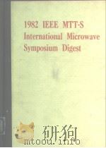 1982 IEEE MTT-S International Microwave Symposium Digest     PDF电子版封面     