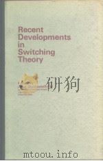 RecentDevelopments in Switching Theory     PDF电子版封面     