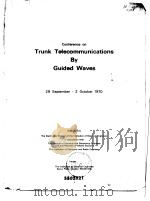 Conference on Trunk Telecommunications By Guided Waves     PDF电子版封面     