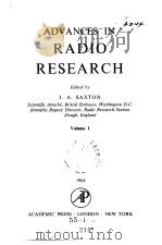 ADVANCES IN RADIO RESEARCH Volume 1     PDF电子版封面    J.A.SAXTON 