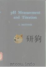 pH Measurement and Titration     PDF电子版封面    G.MATTOCK 