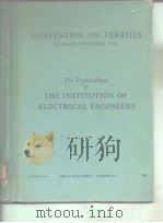 CONVENTION ON FERRITES OCTOBER-NOVEMBER 1956     PDF电子版封面     