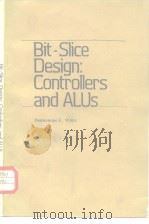 Bit-slice design controllers and alus 1981     PDF电子版封面     