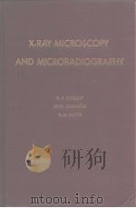 X-RAY MICROSCOPY AND MICRORADIOGRAPHY     PDF电子版封面     