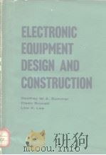 ELECTRONIC EQUIPMENT DESIGN AND CONSTRUCTION     PDF电子版封面     