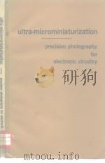 ULTRA-MICROMINIATURIZATION PRECISION PHOTOGRAPHY FOR ELECTRONIC CIRCUITRY（ PDF版）