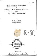 THE Physical principles of wave guide transmission and antenna systems.     PDF电子版封面     