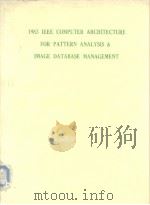 1983 IEEE COMPUTER ARCHITECTURE FOR PATTERN ANALYSIS & IMAGE DATABASE MANAGEMENT     PDF电子版封面  0818604980   