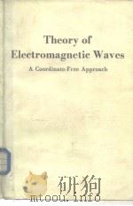 Theory of Electromagnetic Waves A Coordinate-Free Approach     PDF电子版封面  0070106886   
