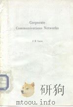 Corporate Communications Networks     PDF电子版封面    J E Lane 