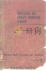 PHYSICS OF FULLY IONIZED GASES     PDF电子版封面     