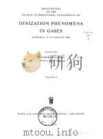 PROCEEDINGS OF THE FOURTH INTERNATIONAL CONFERENCE ON IONIZATION PHENOMENA IN GASES VOL.2     PDF电子版封面     