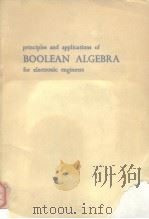 Principles and applications of Boolean algebra for electronic engineers     PDF电子版封面     