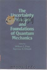 The Uncertainty Principle andFoundations of QuantumMechanics（ PDF版）