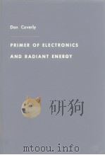 PRIMER OF ELECTRONICS AND RADIANT ENERGY     PDF电子版封面     
