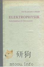 ELEKTROPHYSIK Hochschullehrbuch fur Elektrotechniker     PDF电子版封面     