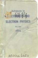 ADVANCES IN ELECTRONICS AND ELECTRON PHYSICS VOLUME 40A、B     PDF电子版封面  0120145545   