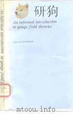 An informal introduction to gauge field theories（1982 PDF版）