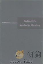 Radioactivity Applied to Chemistry     PDF电子版封面     