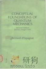 Conceptua Foundations of QUANTUM MECHANICS     PDF电子版封面  0805323848   