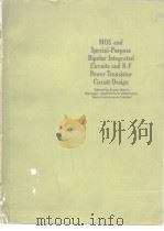 MOS and Special-Purpose BipolarIntegrated Circuits and R-F Power Transistor Circuit Design     PDF电子版封面  0070637512   