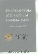 The encyclopedia of X-rays and gamma rays Clark George Lindenberg（ PDF版）