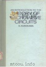 AN INTRODUCTION TO THE THEORY OF MICROWAVE CIRCUITS     PDF电子版封面     