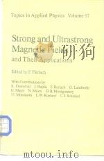 Strong and ultrastrong magnetic fields and their applications 1985     PDF电子版封面     