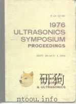 1976 ULTRASONICS SYMPOSIUM PROCEEDINGS     PDF电子版封面     