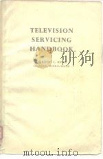 TELEVISION SERVICING HANDBOOK     PDF电子版封面  0408000333   