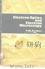 Electron optics and electron mioroscopy     PDF电子版封面     