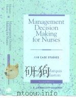 Management Decision Making for Nurses 118 CASE STUDIES     PDF电子版封面  0397550561   
