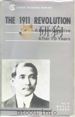 THE 1911 REVOLUTION  A  Retrospective After 70 Years   1983年第1版  PDF电子版封面    胡绳  刘大年等著 