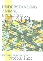 Understanding Animal Breeding     PDF电子版封面  0203128518   