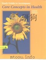 Study Guide to Accompany Core Concepts is Health     PDF电子版封面     
