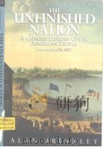 The Unfinished Nation  A CONCISE HISTORY OF THE AMERICAN PEOPLE Volume One:To 1877     PDF电子版封面     