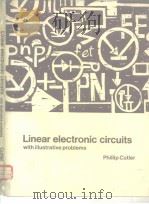 Linear electronic circuits with illustrative problems     PDF电子版封面     