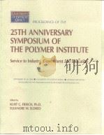 25TH ANNIVERSARY SYMPOSIUM OF THE POLYMER INSTITUTE     PDF电子版封面     