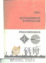 1981 ULTRASONICS SYMPOSIUM PROCEEDINGS VOL.1-2     PDF电子版封面     