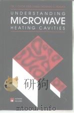 Understanding Microwave Heating Cavities     PDF电子版封面  158053094X   