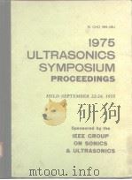 1975 ULTRASONICS SYMPOSIUM PROCEEDINGS     PDF电子版封面     