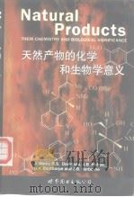 Narural Products:Their Chemistry and Biological Significance   1999  PDF电子版封面  7506242680   
