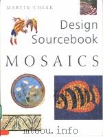 MAREIN CHEEK Design Sourcebook MOSAICS     PDF电子版封面  1853688010   
