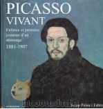PICASSO VIVANT  （1881-1907）（ PDF版）