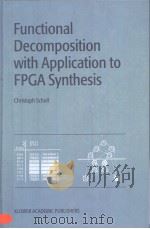 Functional Decomposition With Application to FPGA Synthesis     PDF电子版封面  0792375858   