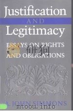 Jrstification and legitimacy：Essays on rights and obligations     PDF电子版封面  0521793653  A.John Simmons 