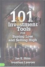 101 investment tools for buying low and selling high     PDF电子版封面    Jae K.Shim  Jonathan Lansner 