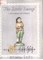 Benjamin Britten  The Little Sweep  The Opera from     PDF电子版封面    Eric Crozier 