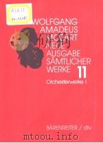 WOLFGANG AMADEUS MOZART  Neue Ausgabe samtlicher Werke   Band 11  Orchesterwerke Ⅰ     PDF电子版封面  3761859104   