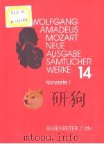 WOLFGANG AMADEUS MOZART  Neue Ausgabe samtlicher Werke   Band 14  Konzerte I     PDF电子版封面  3761859104   